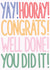 Classic Congratulations Card - Yay! Hooray! Well Done! You Did It! created by Designs By Maia