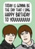 Funny Birthday Card - Oasis - Wonderwall created by TeePee Creations