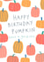 Cute Birthday Card - Pumpkin - Autumn created by Sticky Tape Kate