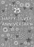 Pretty Anniversary Card - 25th - Silver - Floral created by Pear Tree Press
