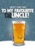 Funny Christmas Card - For Uncle - Beer - Drunk - Pun created by I Draw Stuff 