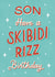 Funny Birthday Card - For Son - Slang created by Silky Rose Design