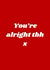 Funny Anniversary/Valentines Day Card - You're Alright Tbh x created by Girliepop Creations