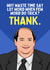 Funny Thank You Card - Kevin Malone - The Office created by Sundiva Designs