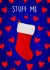 Cheeky Christmas Card - Stuff Me - Stocking created by Poppy & Mabel
