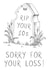 Funny 30th birthday card - gravestone - sorry for your loss created by Erratic eel