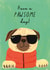 Cute Birthday Card - Pug - Have a Pawsome day! created by Holly Fox