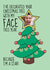 Funny Christmas Photo Card - For Friend - Decorated Your Xmas Tree With My Face created by @Cupsie's Creations
