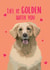 Cute Anniversary Card - Golden Retriever - Life Is Golden With You created by BB Designs