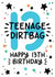 Bold 13th Birthday Card - For Him - Teenage Dirtbag! created by Lyndsay Moon