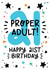 Funny 21st Birthday Card - Proper Adult! - Bold Blue Milestone 21 Card created by Lyndsay Moon