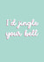 Funny Christmas Card - I'd Jingle Your Bell - Suggestive created by Sarah Harding