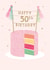 Pretty Birthday Card - 50th Birthday - Cake created by Paper Yay