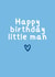 Classic Birthday Card - Happy Birthday Little Man created by Amy (Hedgecards)
