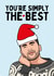 Funny Christmas Card - David Rose - You're Simple The Best created by Sundiva Designs