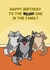 Funny Birthday Card - Cats - To The Weird One In The Family created by Cheeky Boar