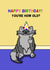 Funny Birthday Card - Cat - You're How Old? created by Cheeky Boar