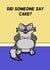 Funny Birthday Card - Cat - Did Someone Say Cake? created by Cheeky Boar