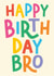 Classic Birthday Card - For Brother - Colourful Typography created by Helen Richmond