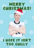 Funny Christmas Card - Cole Palmer - I Hope It Isn't Too Chilly created by Pink Peach Cards