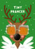 Funny Christmas Card - Tiny Prancer - Tiny Dancer - Pun created by Nicola Watson