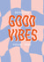 Arty Good Luck Card - Good Vibes created by Sweetlove Press