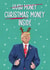 Funny Christmas Card - Donald Trump - Hush Money created by Silky Rose Design