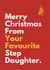Funny Christmas Card - From Your Favourite Step Daughter - Typography created by Sundiva Designs