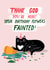 Funny Birthday Card - From The Cat - Birthday Flowers Fainted created by Forever Funny