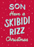 Funny Christmas Card - For Son - Skibidi Rizz - Slang created by Silky Rose Design