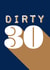 30th Birthday Card, Dirty 30, for him, funny created by Kerry Allen