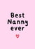 Cute Birthday Card - For Nanny - Best Nanny Ever created by Amy (Hedgecards)