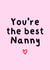 Cute Birthday Card - For Nanny - You're The Best created by Amy (Hedgecards)