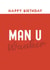 Funny Birthday Card - Man U Wanker - Football created by Giddy Kipper