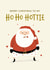 Funny Christmas Card - Significant Other - Santa - Hottie created by Abbie Imagine
