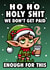 Funny Ho Ho Holy Shit We Don't Get Paid Enough For This Coworker Christmas Card created by Hint of Sarcasm