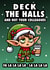 Funny Christmas Card - Deck The Halls And Not Your Colleagues - Tired Elf created by Hint of Sarcasm