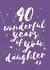 Classic Birthday Card - 40th Birthday - For Daughter created by Bow & Bell