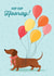 Cute Birthday/Congratulations Card - Hip Hip Hooray! - Dachshund created by Milkbar Studio