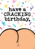 Cheeky Birthday Card - Bum - Have A Cracking Birthday created by Mrs Best Paper Co.