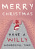 Funny Christmas Card - A Willy Wonderful Time created by Larry the Match