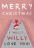 Funny Christmas Card For Partner - I Willy Love You created by Larry the Match