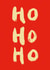 Classic Christmas Card - Ho Ho Ho - Typography created by Poet and Painter