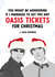 Funny Christmas Card - Surprise Oasis Tickets - I Said Maybeee created by The Cake Thief