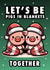 Funny Christmas Card - Let's Be Pigs in Blankets Together - Pigs created by Hint of Sarcasm
