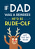 Funny Christmas Card - For Dad - Rude-olf created by Cookie Design
