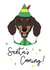 Cute Christmas Card - Santa's Coming! - Dachshund created by Georgia Fry