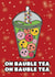 Cute Christmas Card - Bubble Tea Pun - Baubles created by @Cupsie's Creations