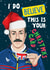Funny Christmas Card - Ted Lasso - I Do Believe This Is Your Christmas Card created by Artsy Gift Co