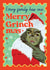 Funny Christmas Card - The Grinch created by Foggish
